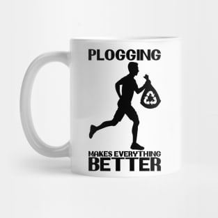 Plogging Makes Everything Better Jogging Nature Protection Design Mug